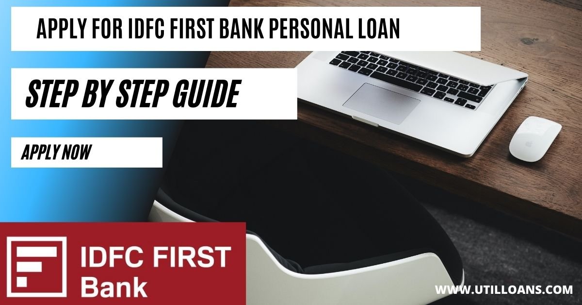 IDFC First Bank Personal Loan | Apply Now → Util Loans